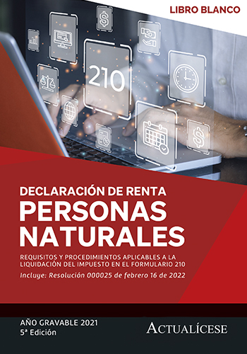 [Libro Blanco] Declaración de renta personas naturales por el año gravable 2021 con 30 anexos en Excel y Word