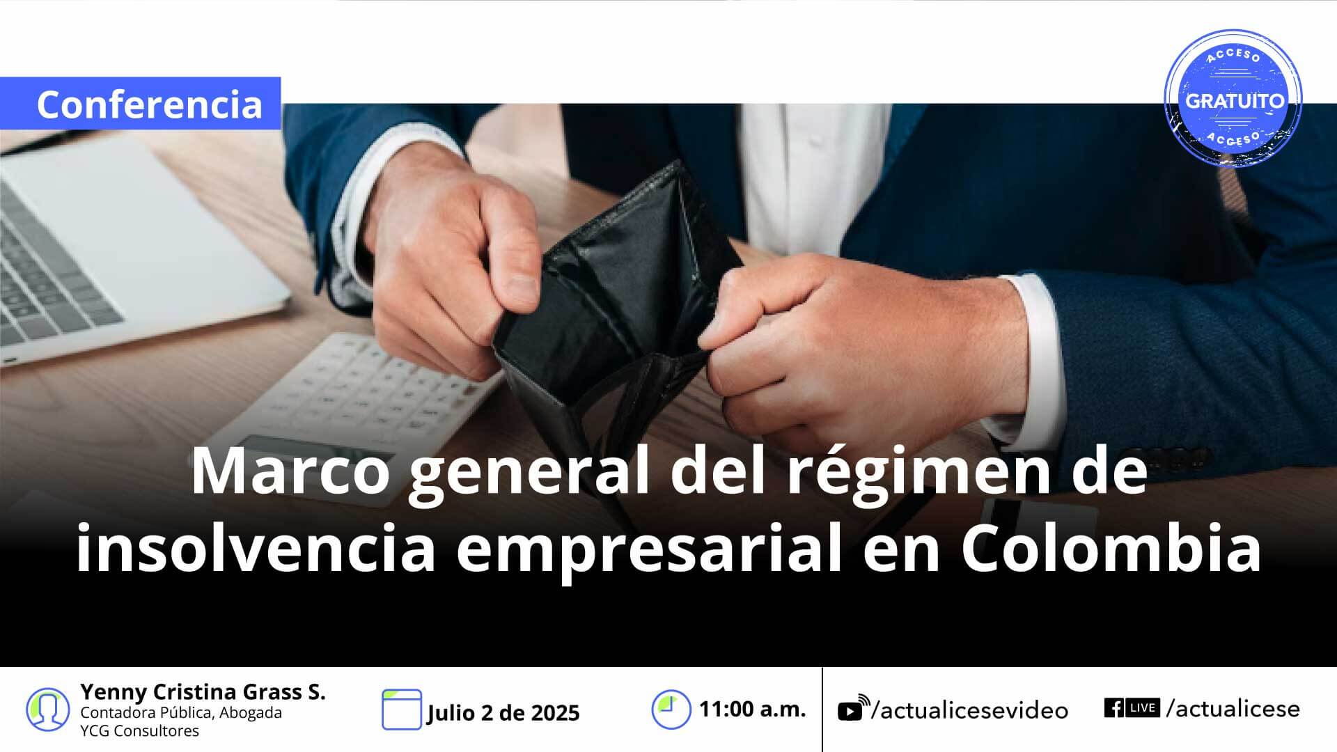[Conferencia] Marco general del régimen de insolvencia empresarial en Colombia