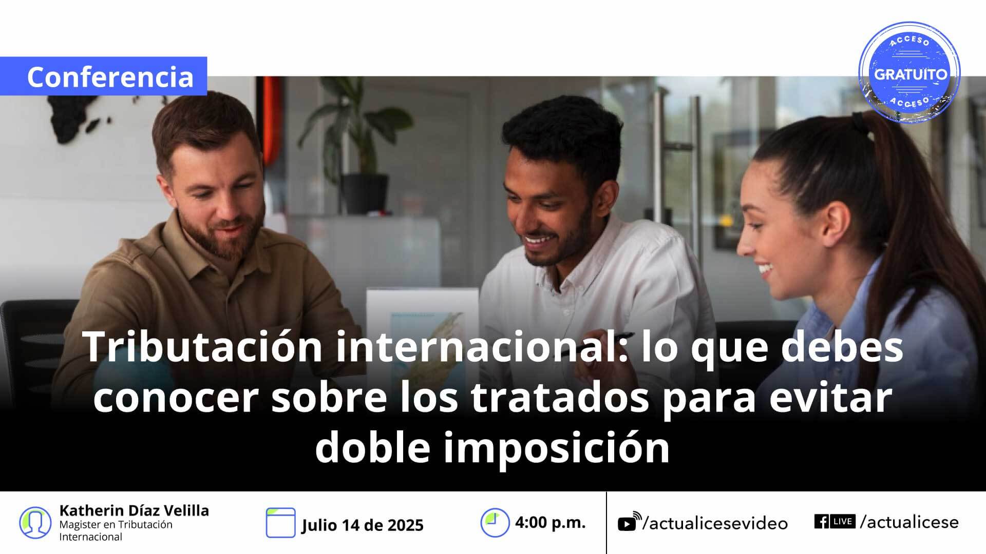 [Conferencia] Tributación internacional: lo que debes conocer sobre los tratados para evitar doble imposición