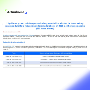 Liquidador y caso práctico para calcular y contabilizar el valor de horas extra y recargos durante la reducción de la jornada laboral en 2026 a 44 horas semanales