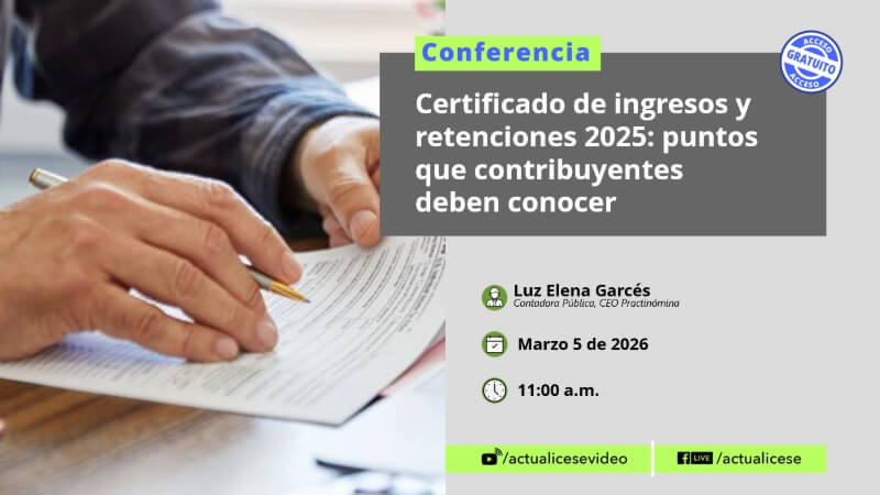 [Conferencia] Certificado de ingresos y retenciones laborales 2025