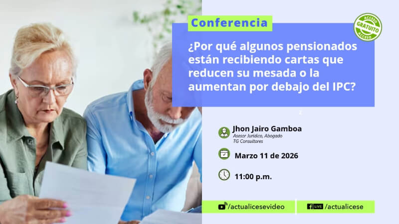 [Conferencia] Pensionados están recibiendo cartas que reducen su mesada o la aumentan por debajo del IPC