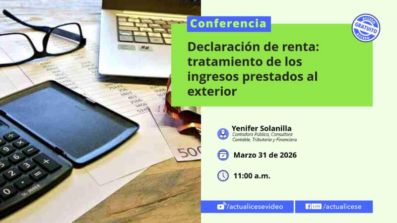 [Conferencia] Declaración de renta: tratamiento de los ingresos por servicios prestados al exterior