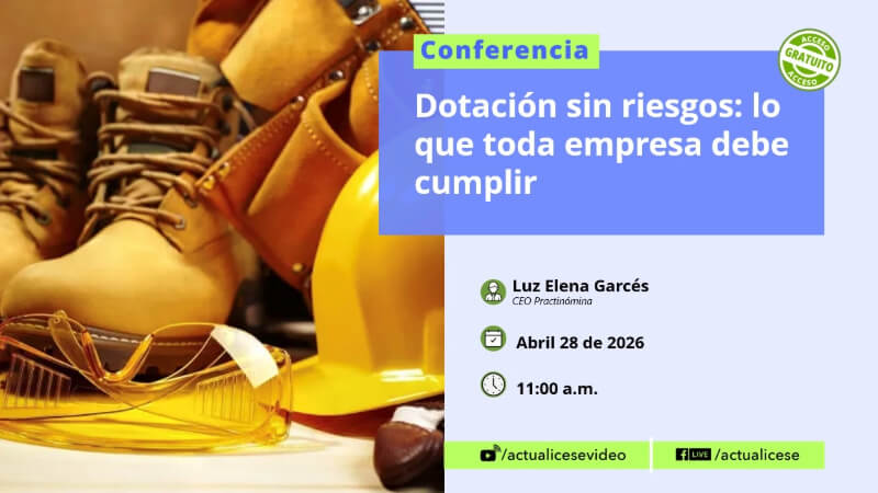 [Conferencia] Dotación sin riesgos: lo que toda empresa debe cumplir