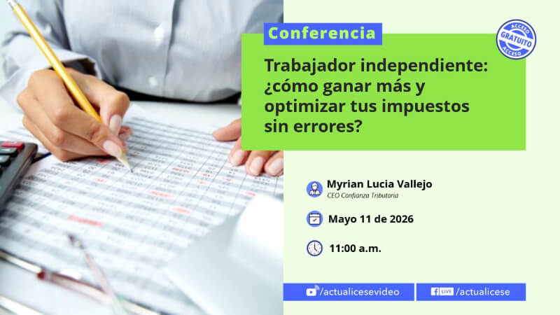 [Conferencia] Trabajador independiente: ¿cómo ganar más y optimizar tus impuestos sin errores?