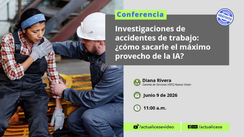 [Conferencia] Investigaciones de accidentes de trabajo: ¿cómo sacarle el máximo provecho a la IA?