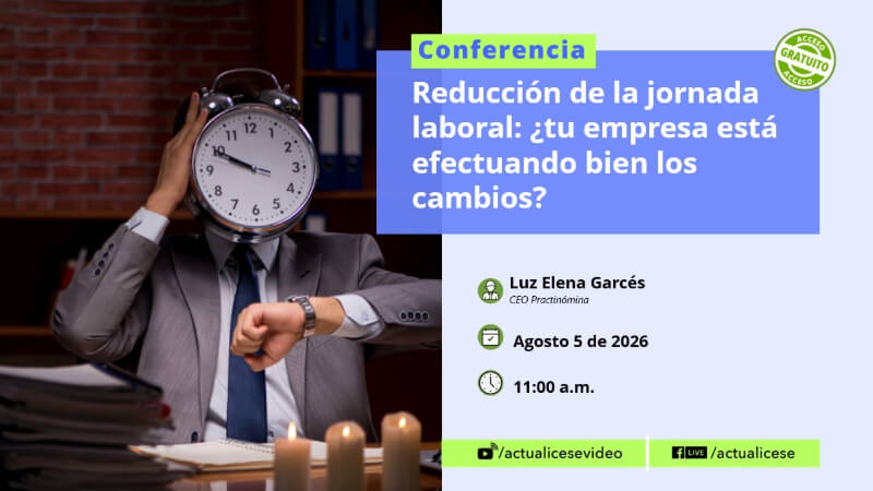 [Conferencia] Reducción de la jornada laboral: ¿tu empresa está efectuando bien los cambios?